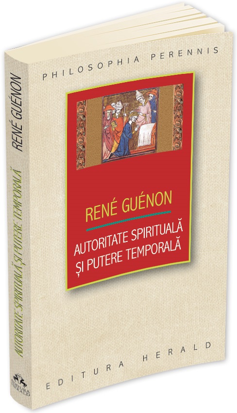 Autoritate spirituala si putere temporala | Rene Guenon De La Carturesti Carti Dezvoltare Personala 2023-09-27