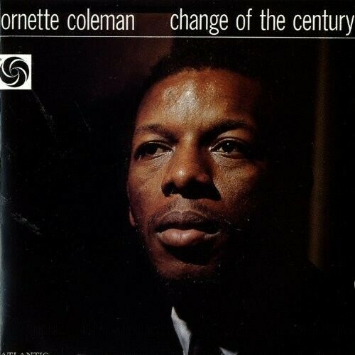 Change Of The Century | Ornette Coleman