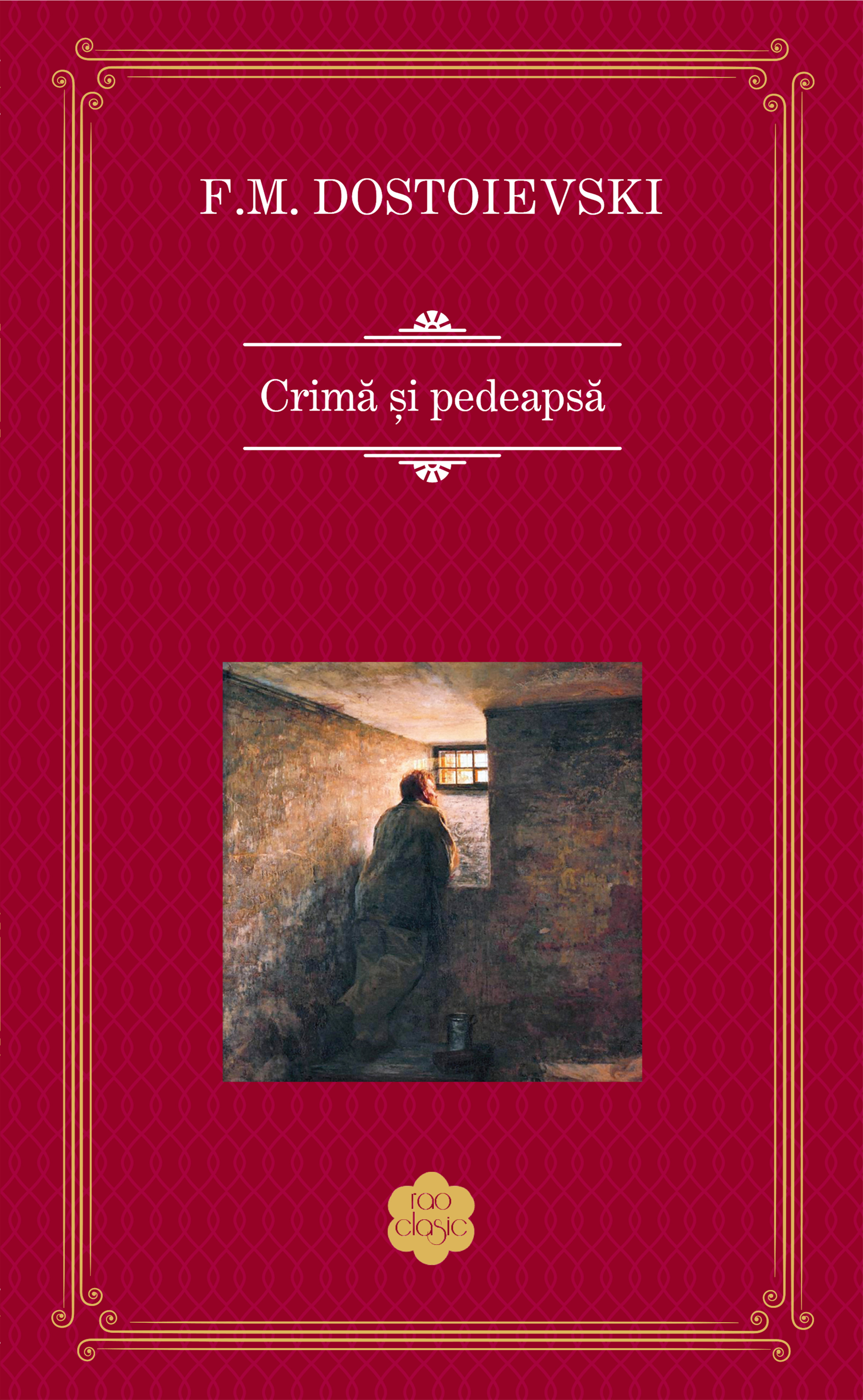 Crima si pedeapsa | Feodor Mihailovici Dostoievski Carte 2022