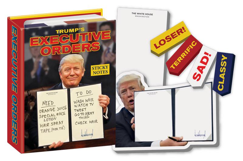 Sticky Notes - Trump\'s Executive Orders | The Unemployed Philosophers Guild