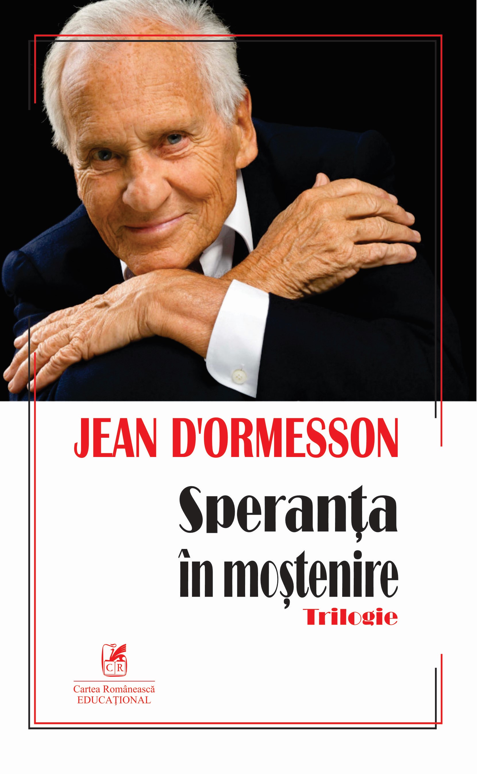 Speranta in mostenire | Jean d’Ormesson Cartea Romaneasca educational Carte