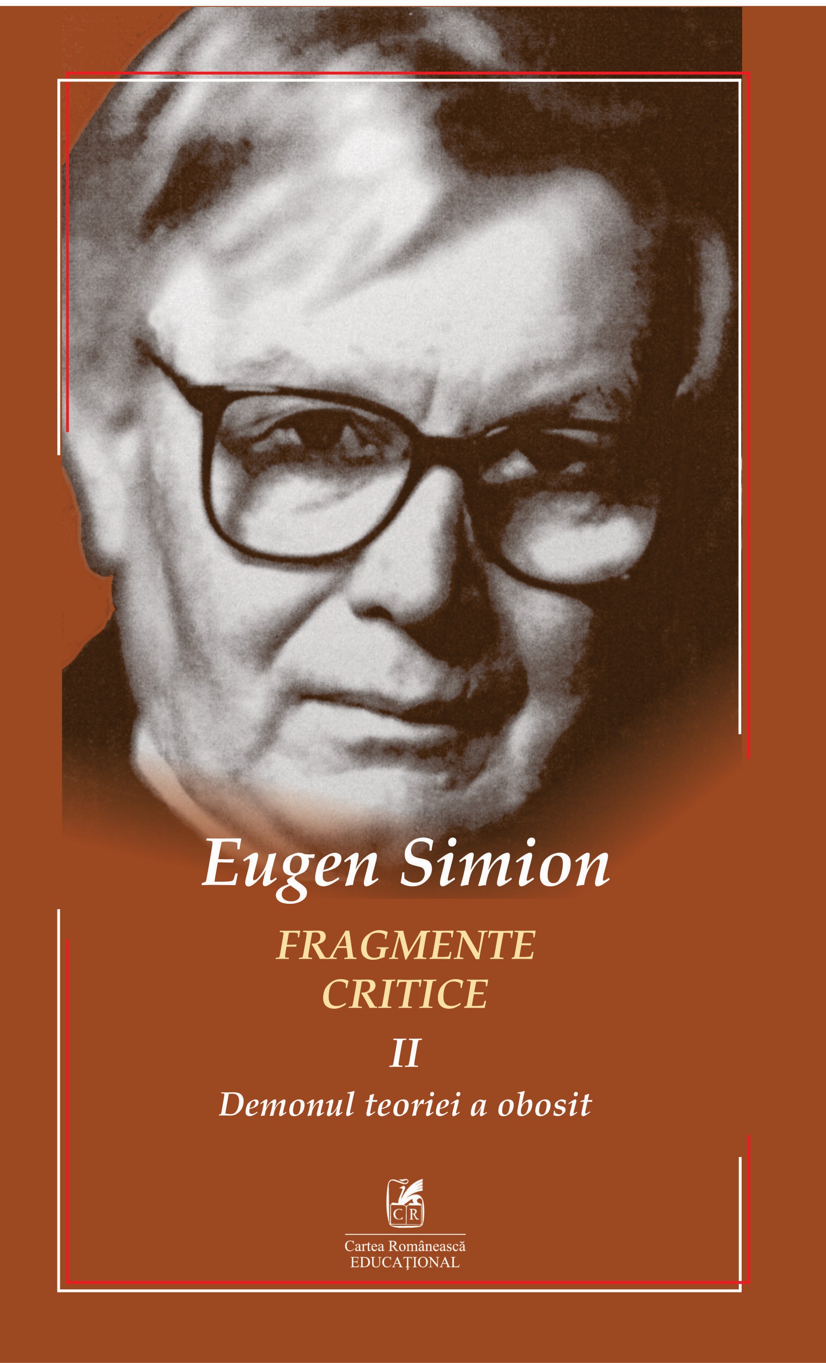 Fragmente critice. Volumul II | Eugen Simion (volumul imagine 2022