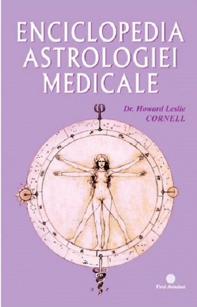 Enciclopedia Astrologiei Medicale | Howard Leslie Cornell carturesti.ro Carte