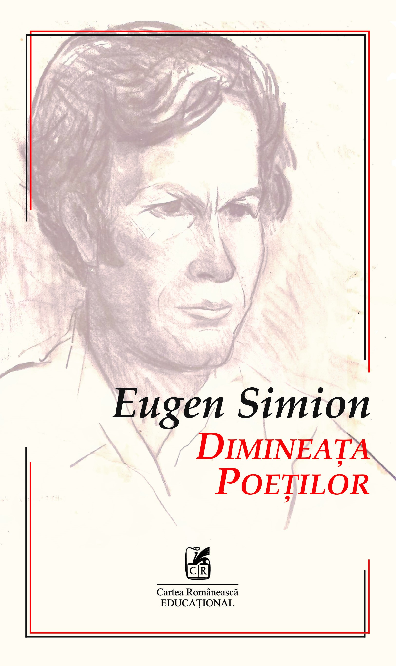 Dimineata poetilor | Eugen Simion Cartea Romaneasca educational poza bestsellers.ro