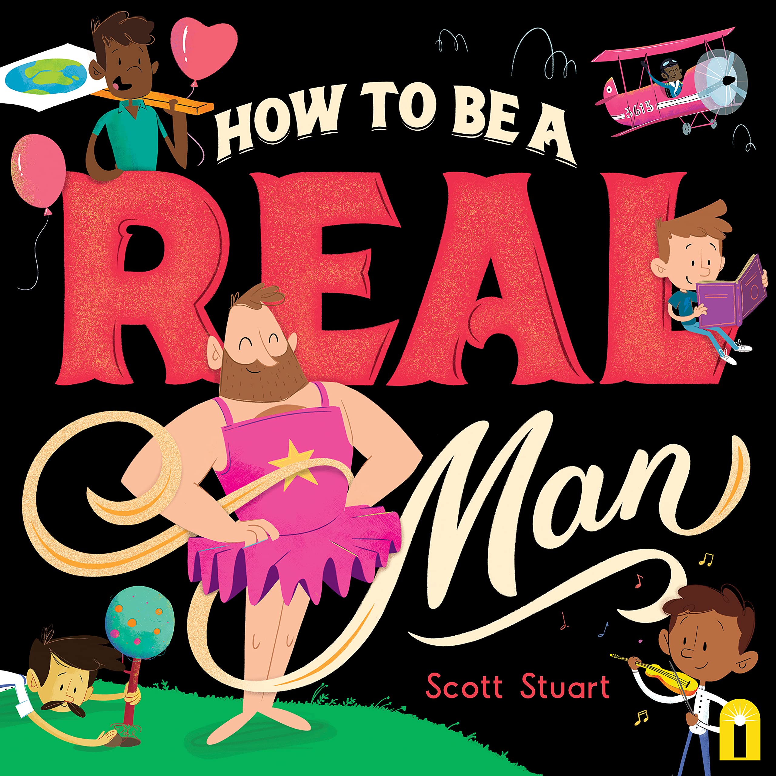 How to Be a Real Man | Scott Stuart