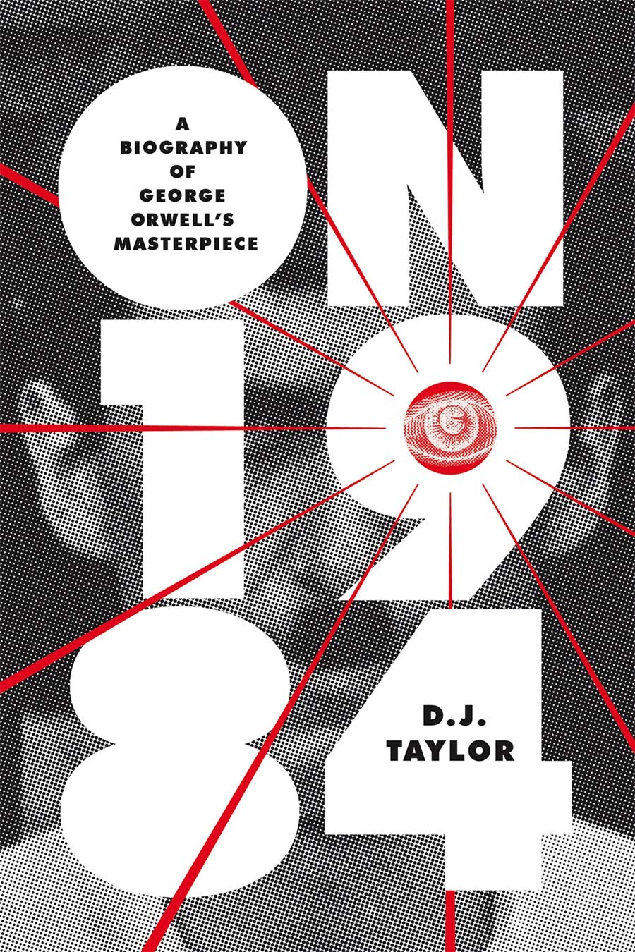 On Nineteen Eighty-Four | D. J. Taylor