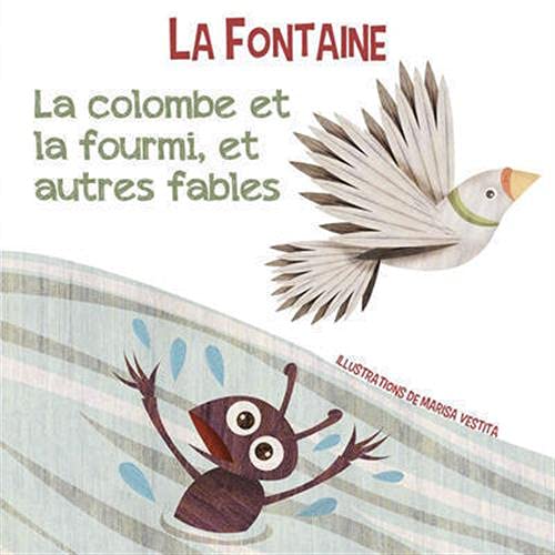 La colombe et la fourmi, et autres fables | Jean de La Fontaine