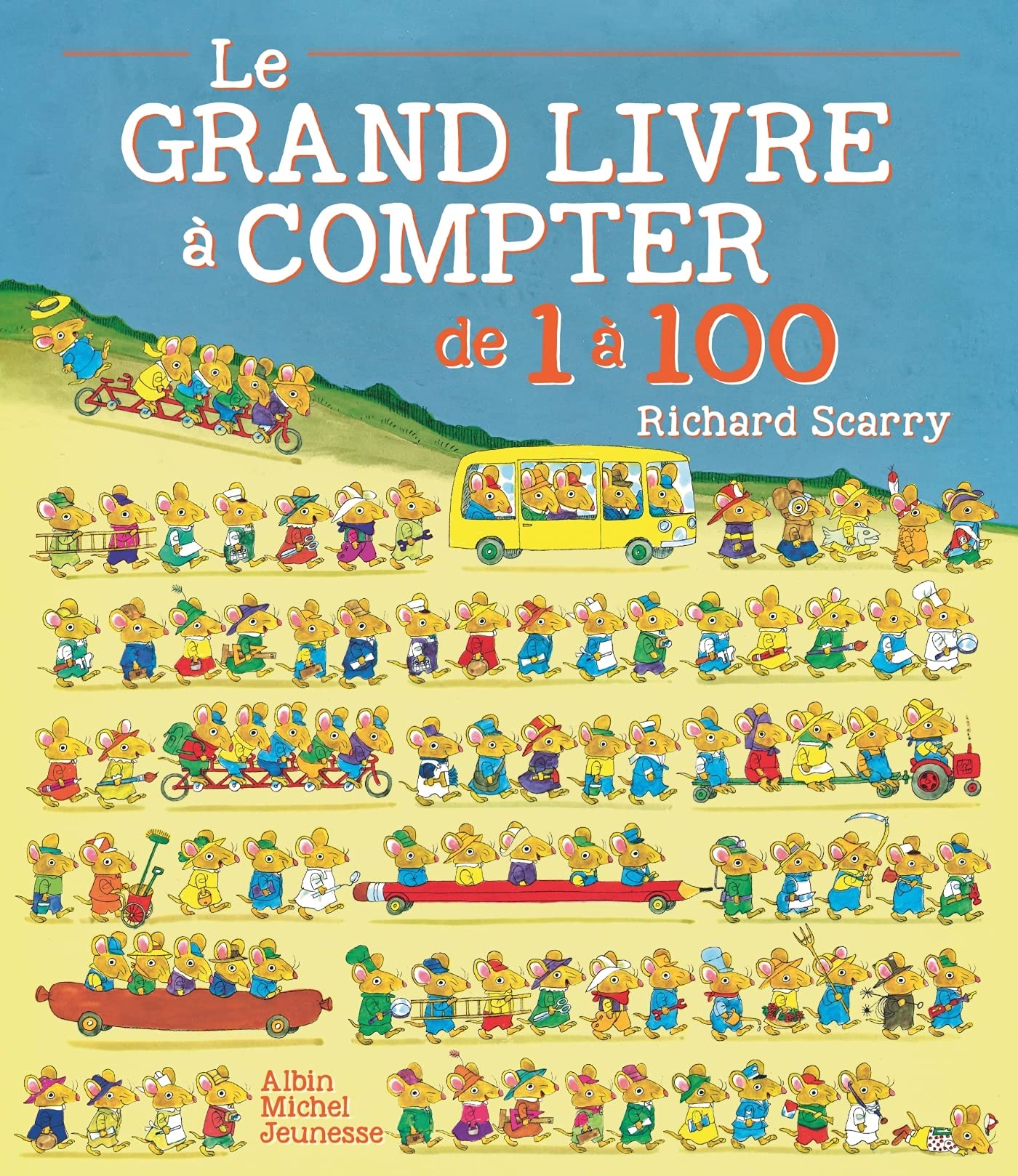 Vezi detalii pentru Le Grand Livre a Compter de 1 a 100 | Richard Scarry