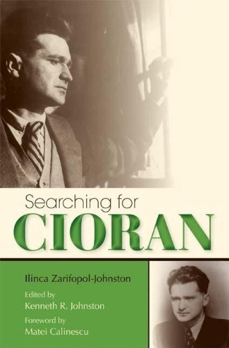 Searching for Cioran | Zarifopol-Johnston Ilinca, Matei Calinescu, Kenneth R. Johnston