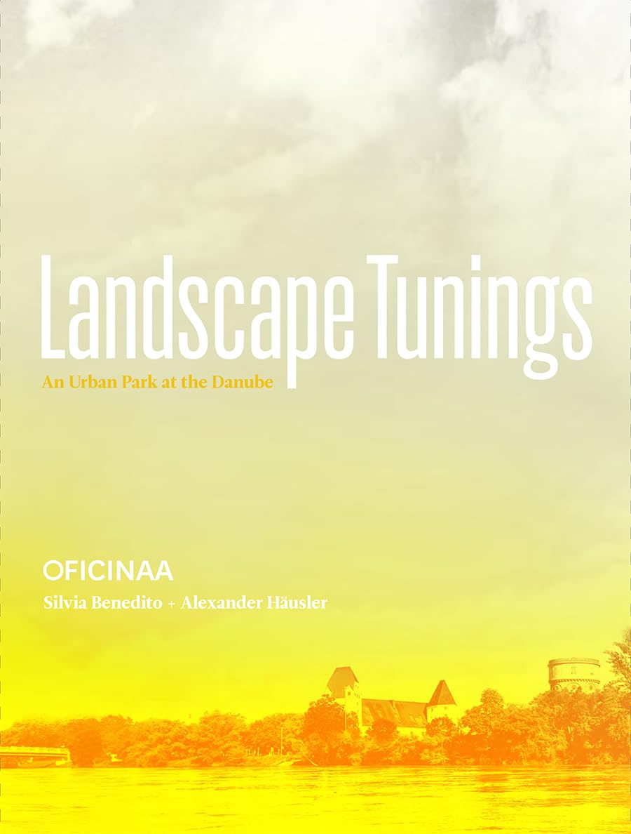 Landscape Tunings | Silvia Benedito, Alexander Hausler