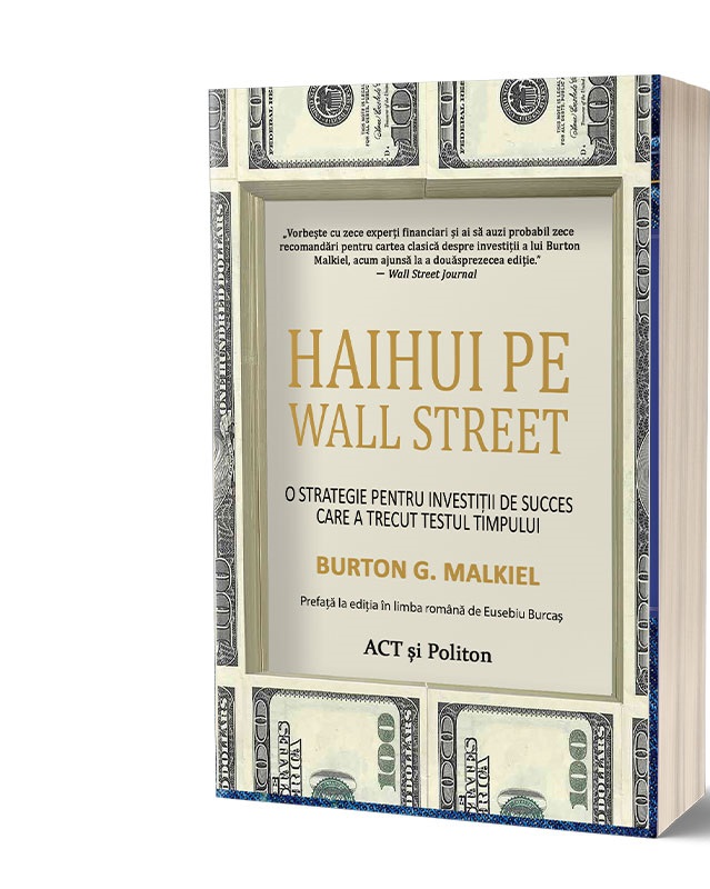 Haihui pe Wall Street | Burton G. Malkiel ACT si Politon poza bestsellers.ro