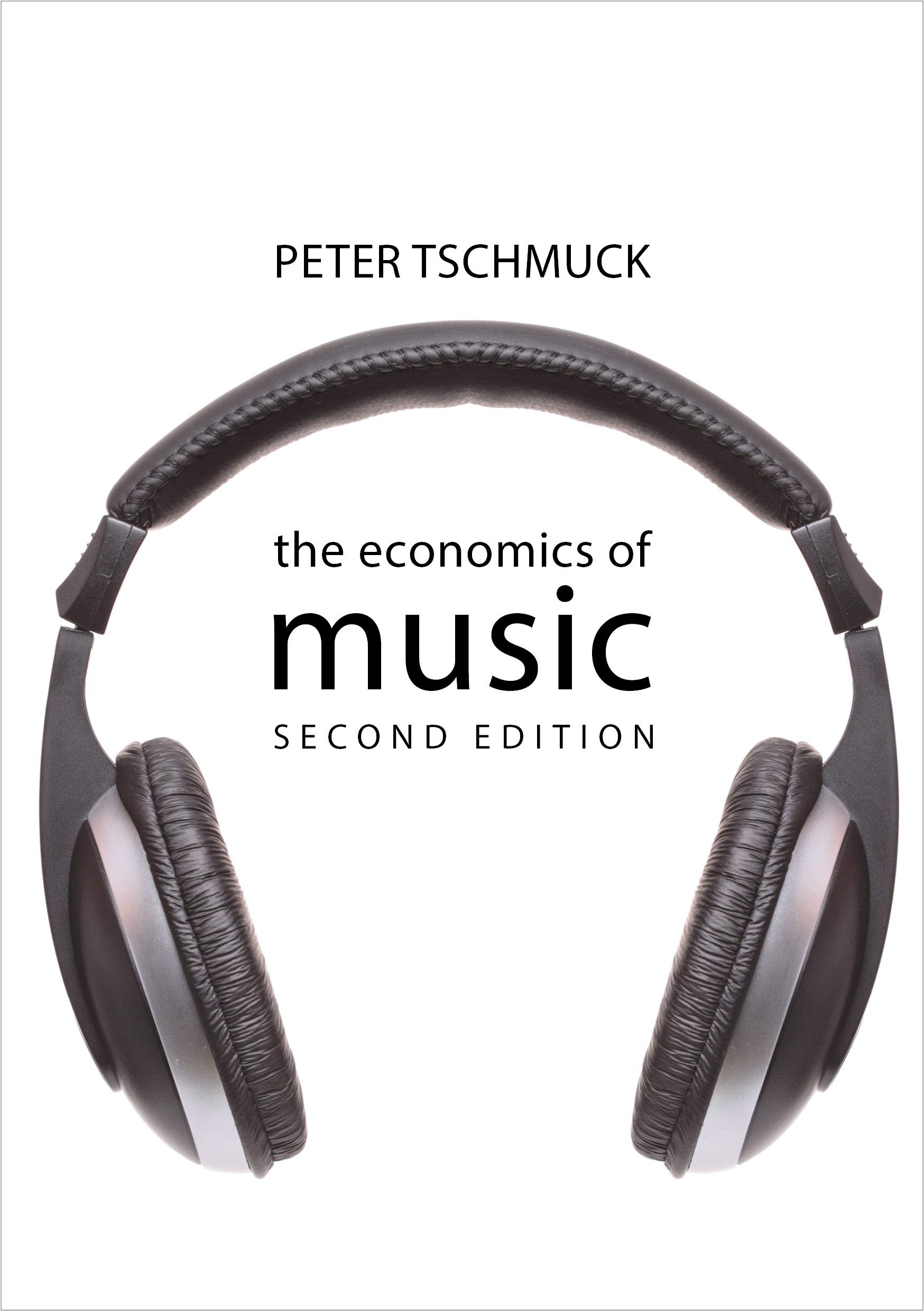 Economics of Music - Second Edition | Peter Tschmuck