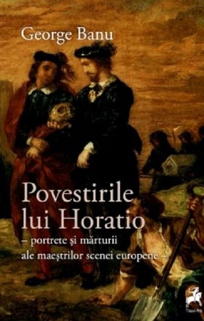 Povestirile lui Horatio | George Banu carturesti.ro