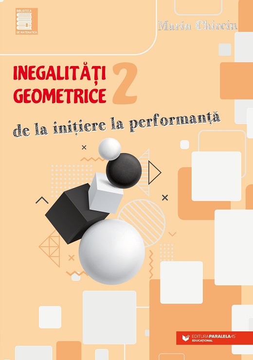 Inegalitati geometrice. Volumul II | Marin Chirciu - 1 | YEO