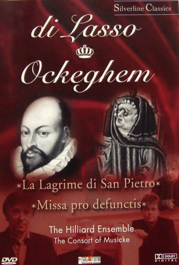 di Lasso: Lagrime Di San Pietro / Ockeghem: Missa Pro Defunctis (DVD) | The Hilliard Ensemble, The Consort Of Musicke