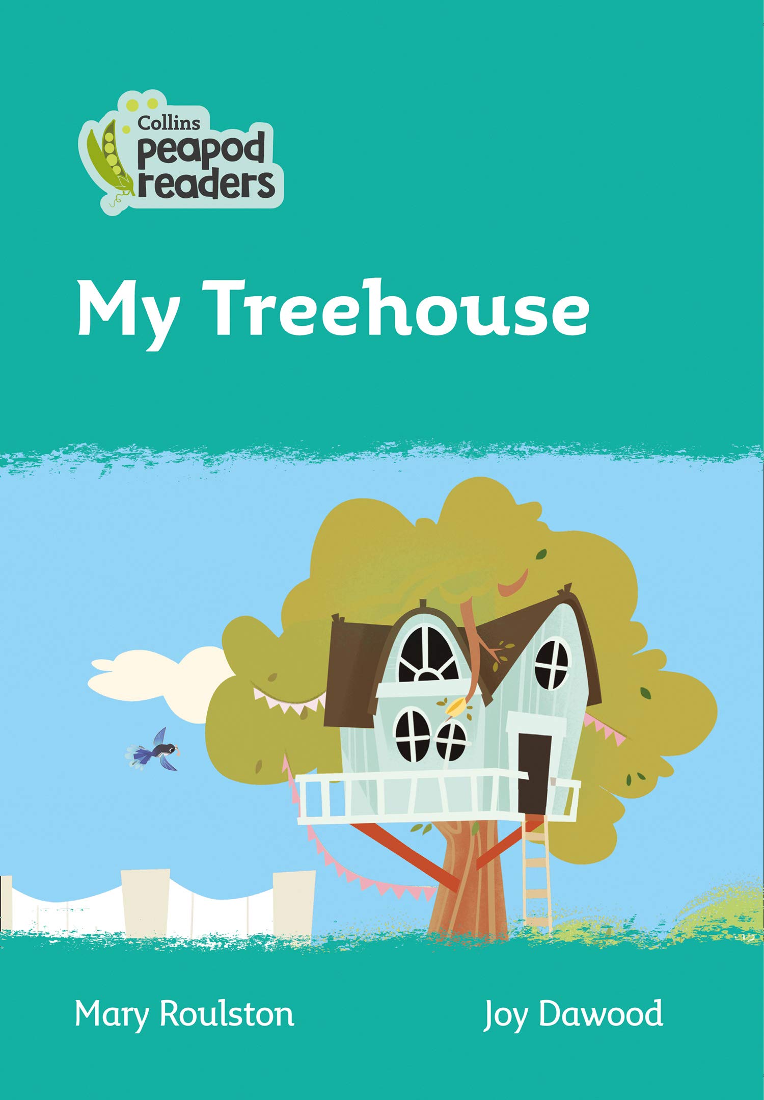 Collins Peapod Readers, Level 3: My Treehouse | Mary Roulston