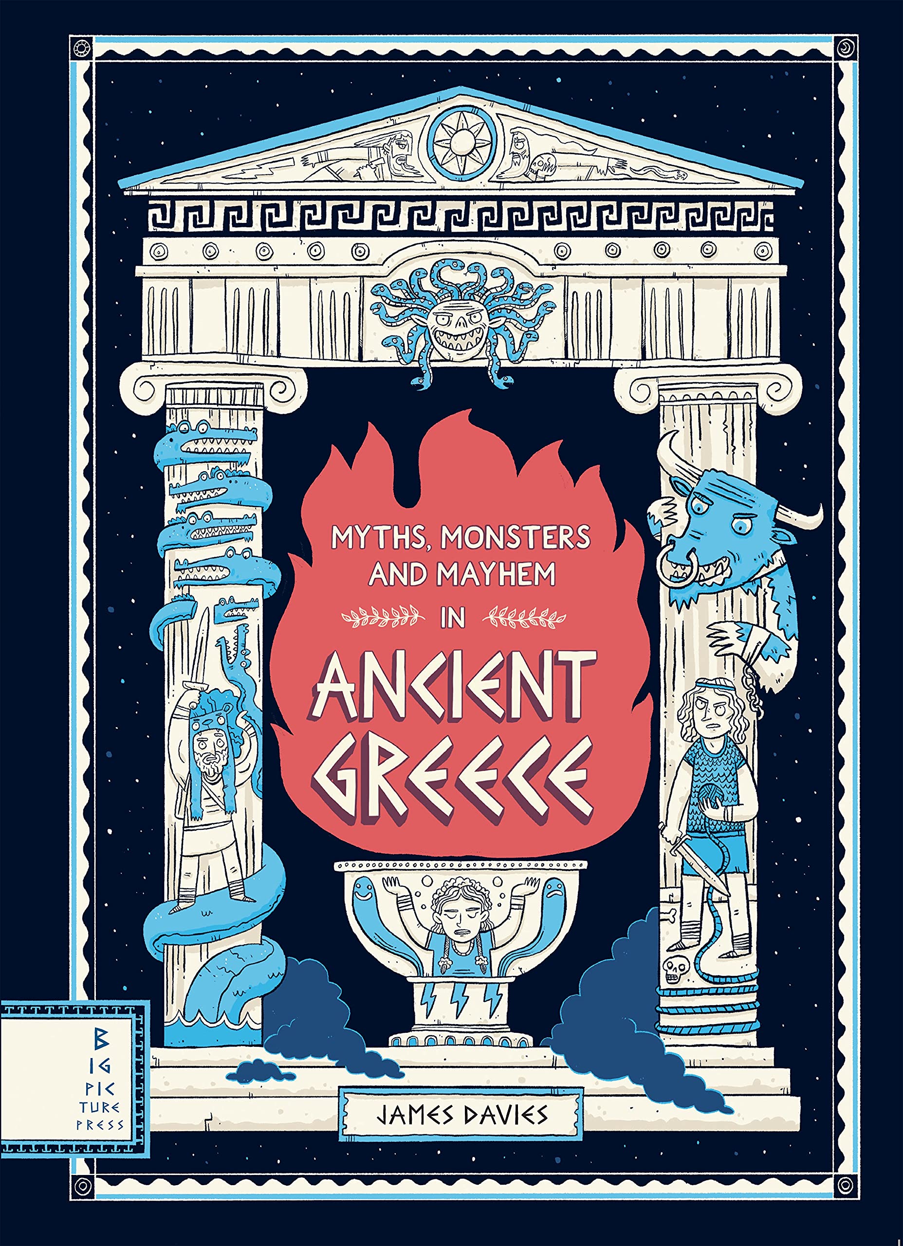 Myths, Monsters and Mayhem in Ancient Greece | James Davies