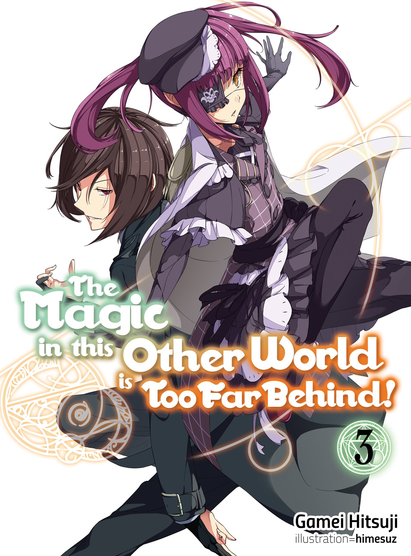 The Magic in this Other World is Too Far Behind! - Volume 3 | Gamei Hitsuji 
