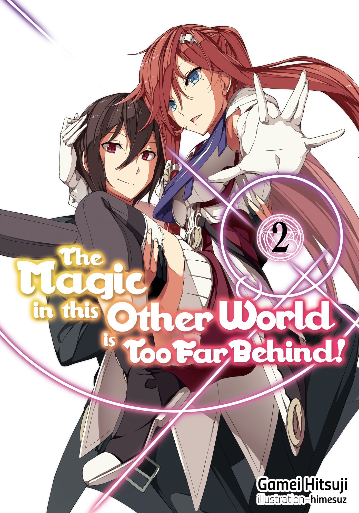 The Magic in this Other World is Too Far Behind! - Volume 2 | Gamei Hitsuji