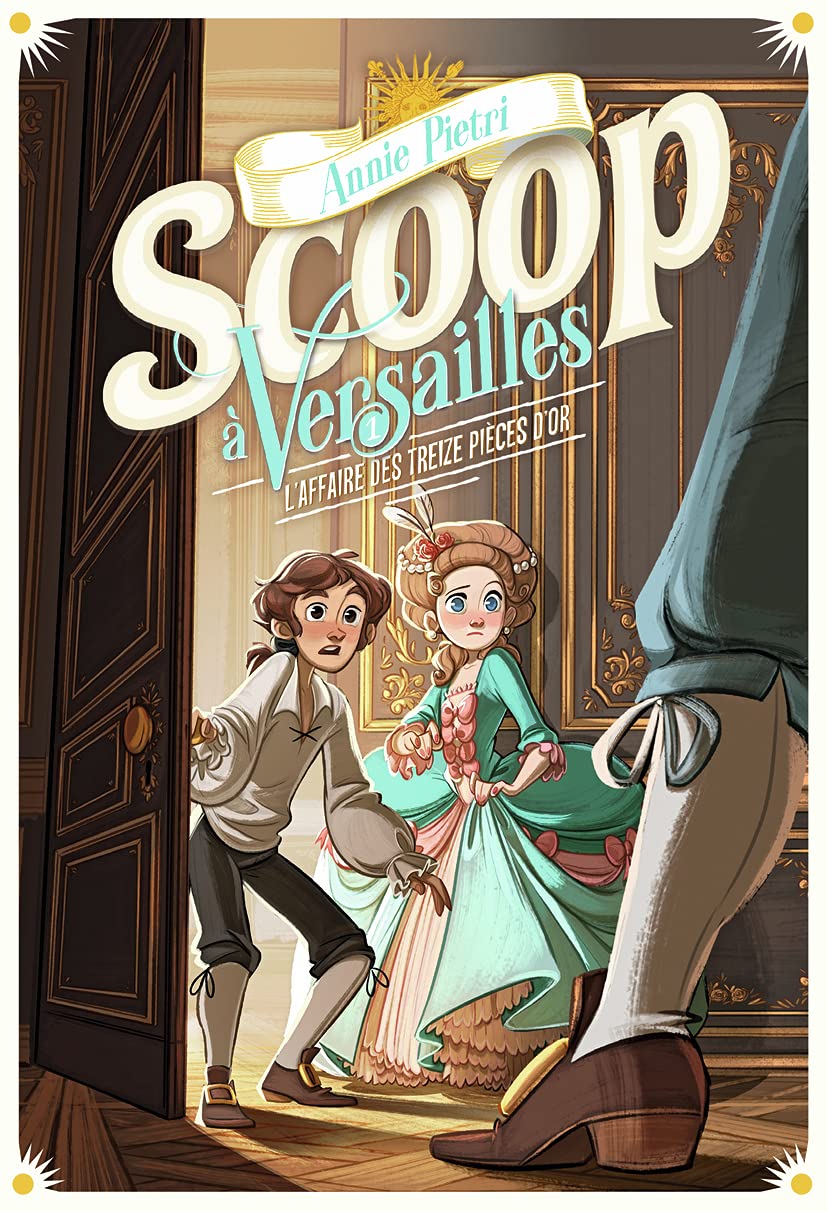 Scoop a Versailles - Tome 1 | Annie Pietri