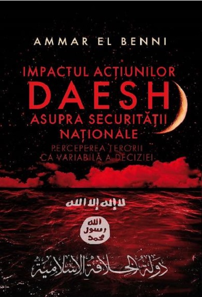 Impactul actiunilor Daesh asupra securitatii nationale | Ammar El Benni carturesti.ro