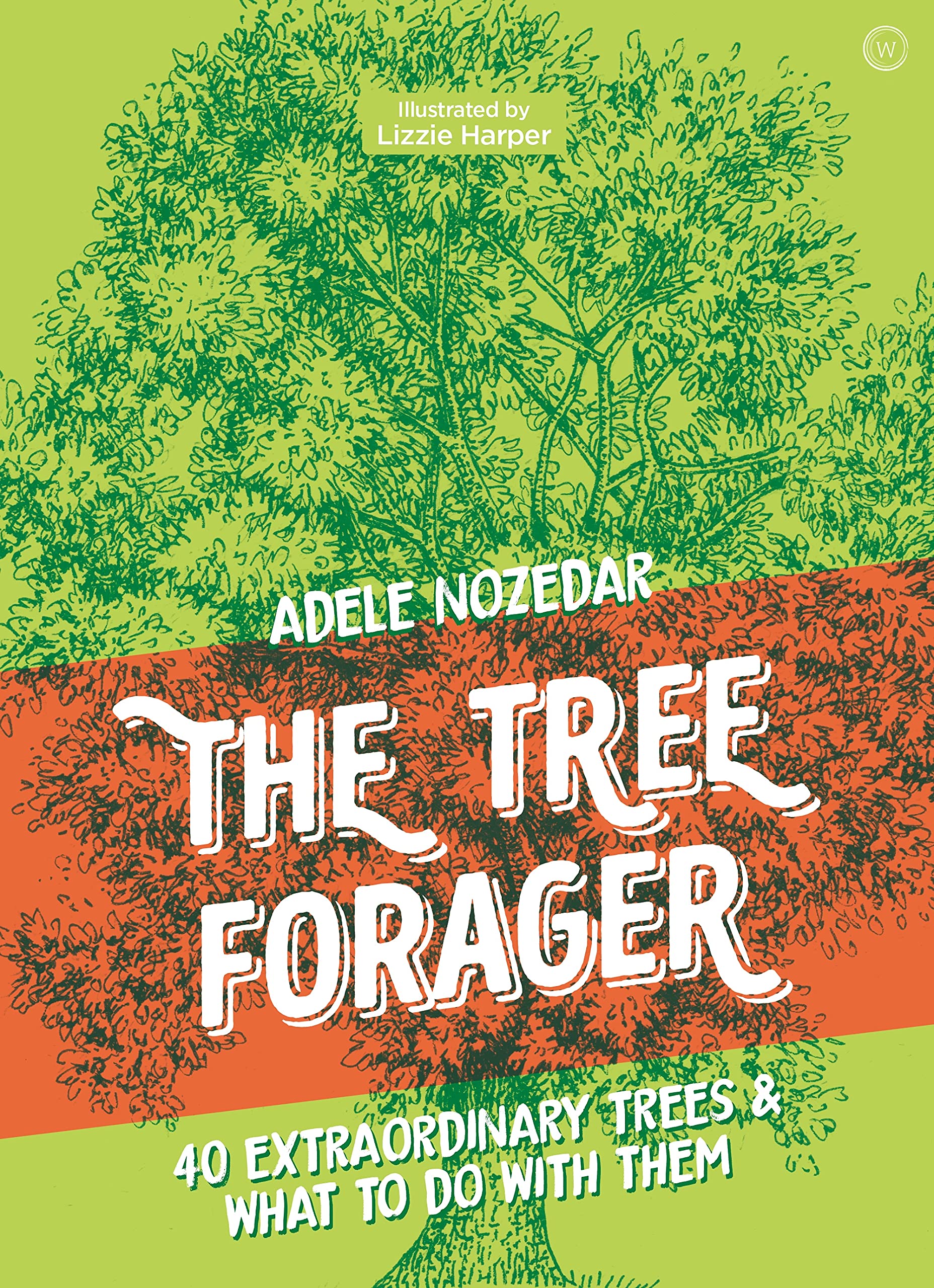 The Tree Forager | Adele Nozedar