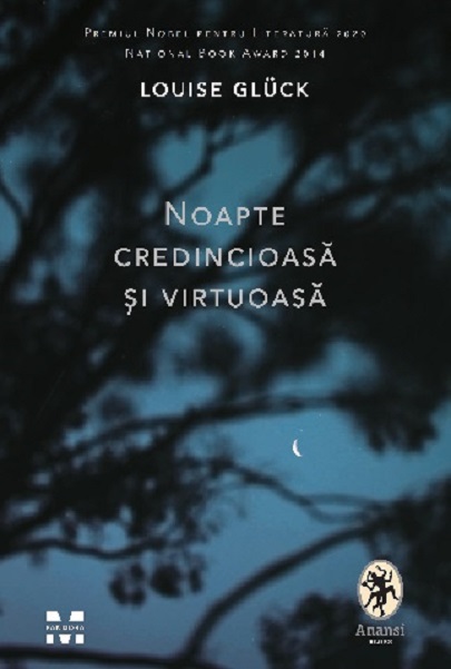 Noapte credincioasa si virtuoasa | Louise Gluck