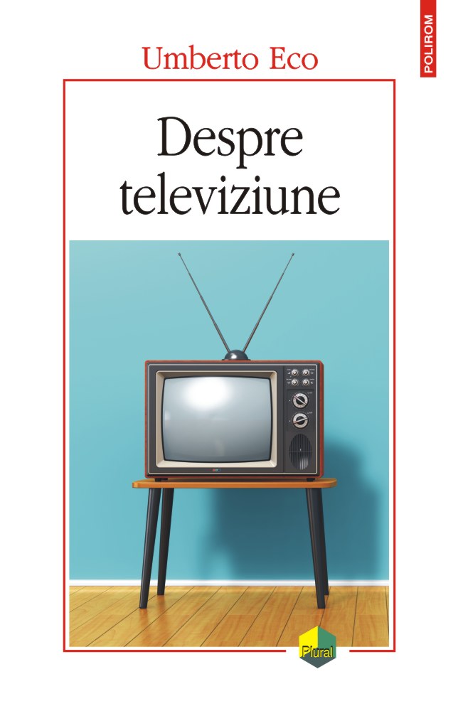 Despre televiziune | Umberto Eco carturesti.ro imagine 2022