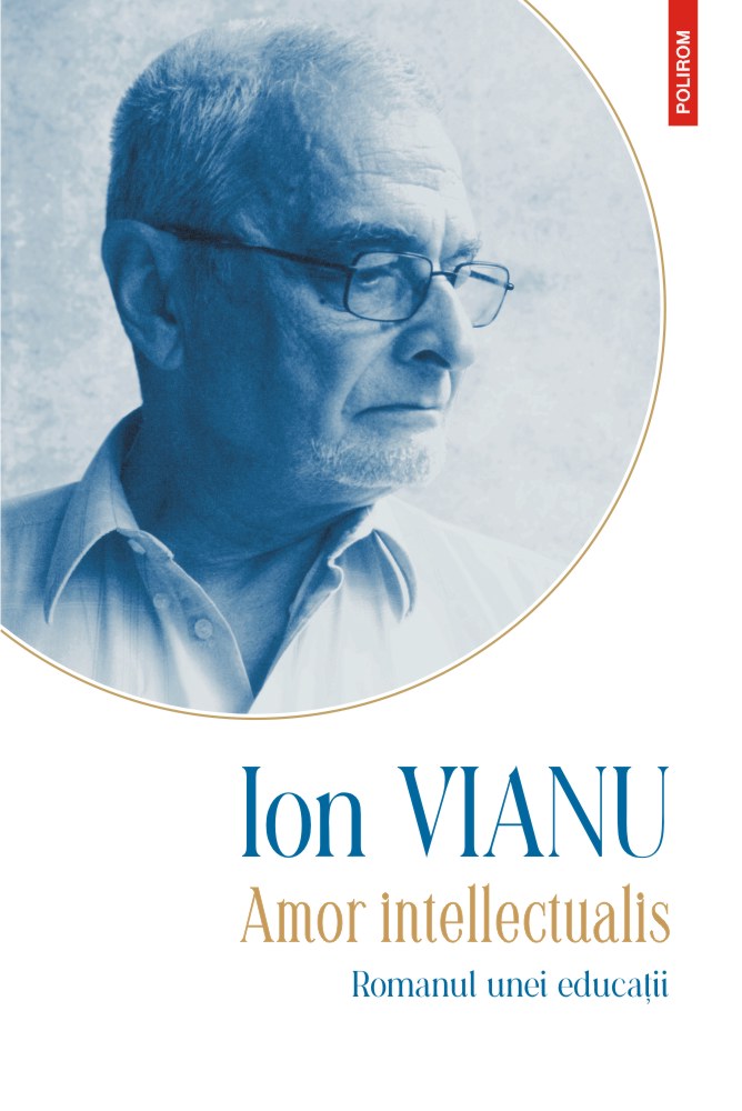 Amor intellectualis | Ion Vianu carturesti.ro imagine 2022