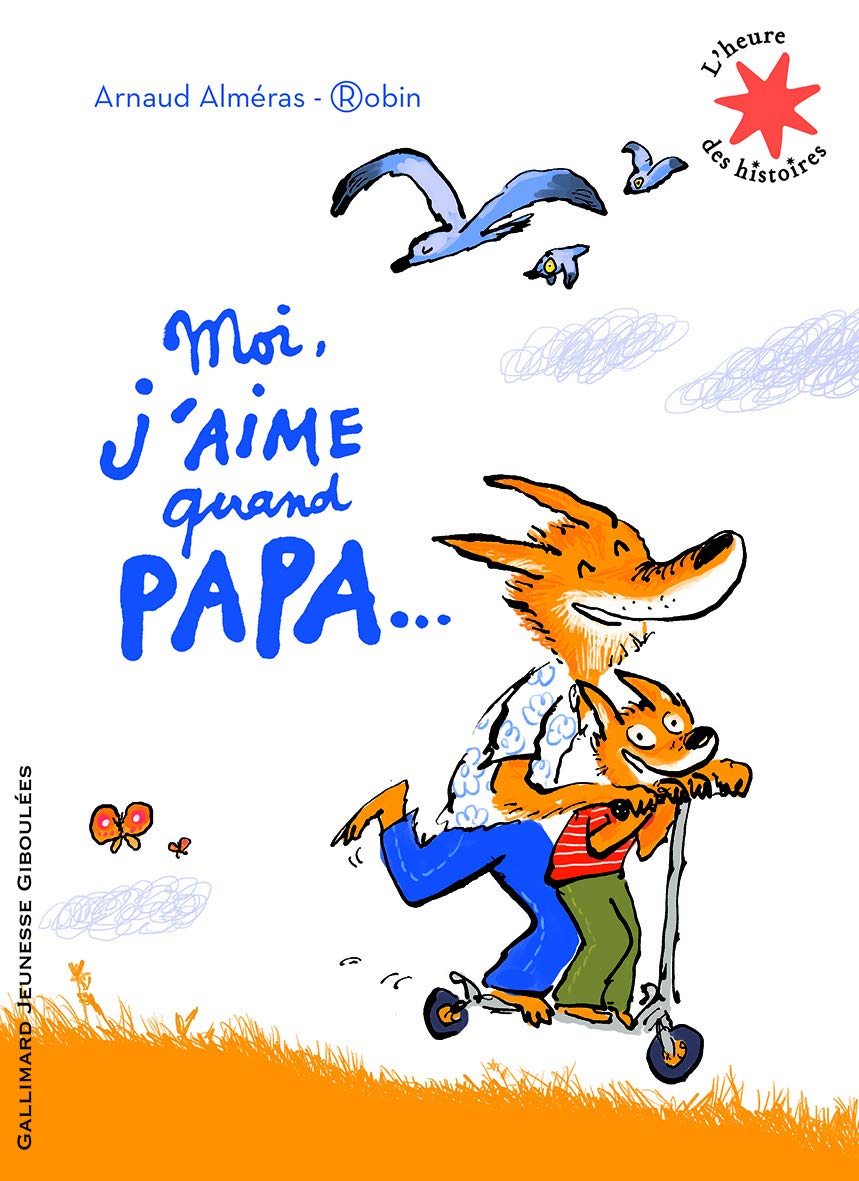 Moi j\'aime quand papa | Arnaud Almeras