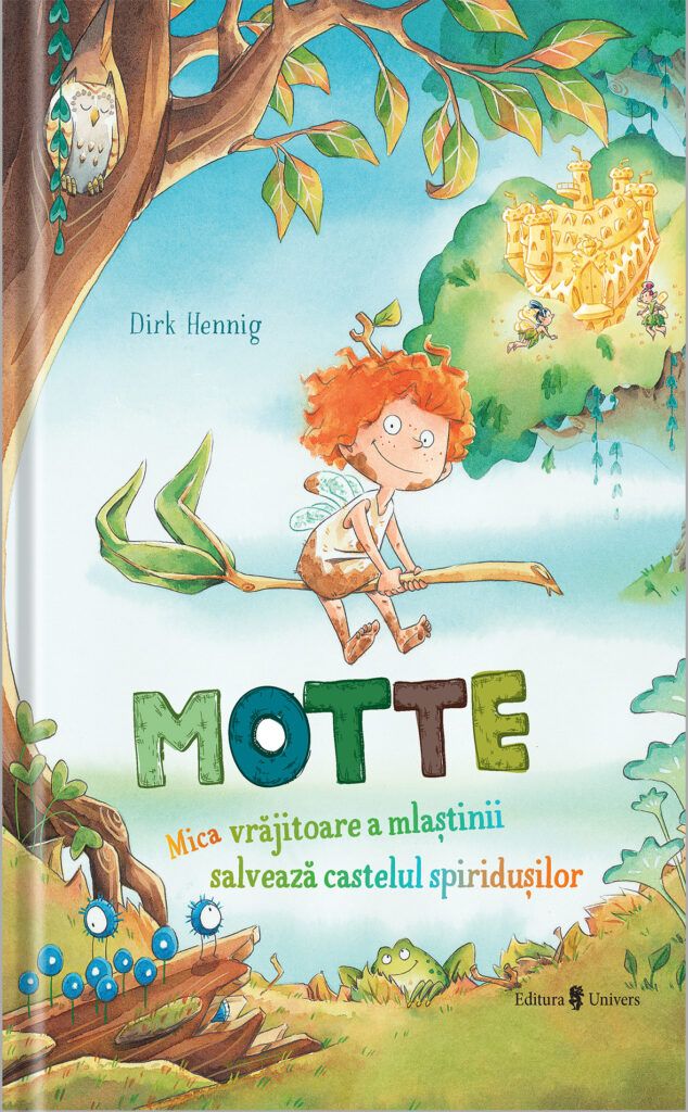 Motte, mica vrajitoare a mlastinii salveaza castelul spiridusilor | Dirk Hennig carturesti.ro Carte