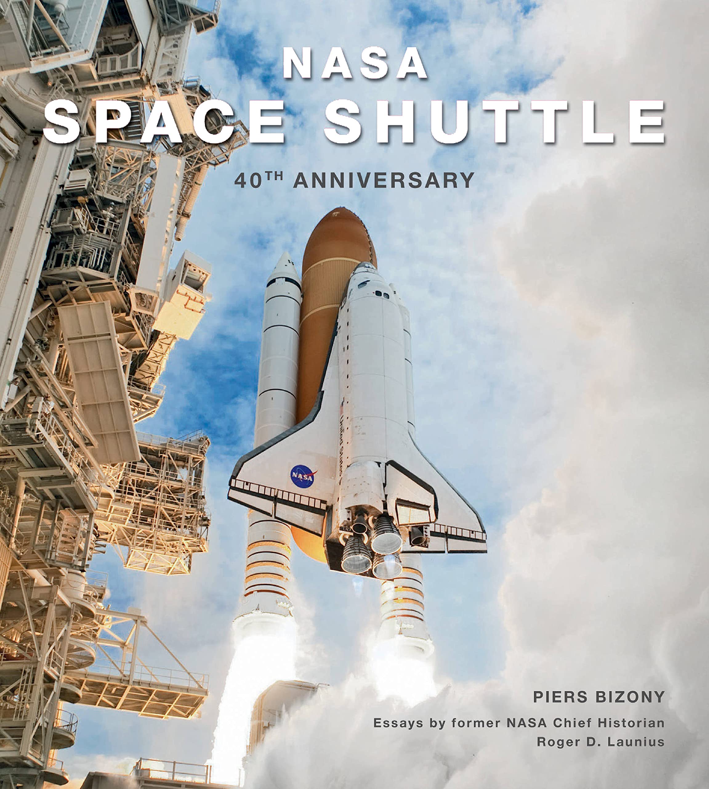 NASA Space Shuttle: 40th Anniversary | Piers Bizony, Roger D. Launius