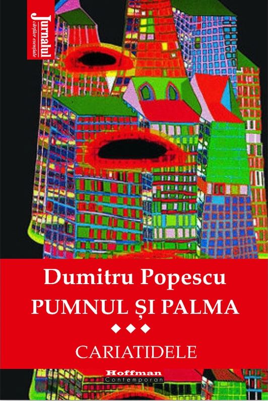 Pumnul si palma. Cariatidele | Dumitru Popescu