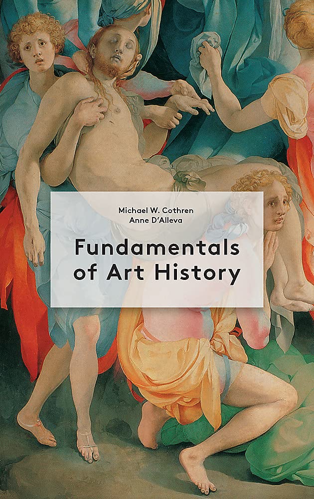 Fundamentals of Art History | Anne D\'Alleva, Michael Cothren