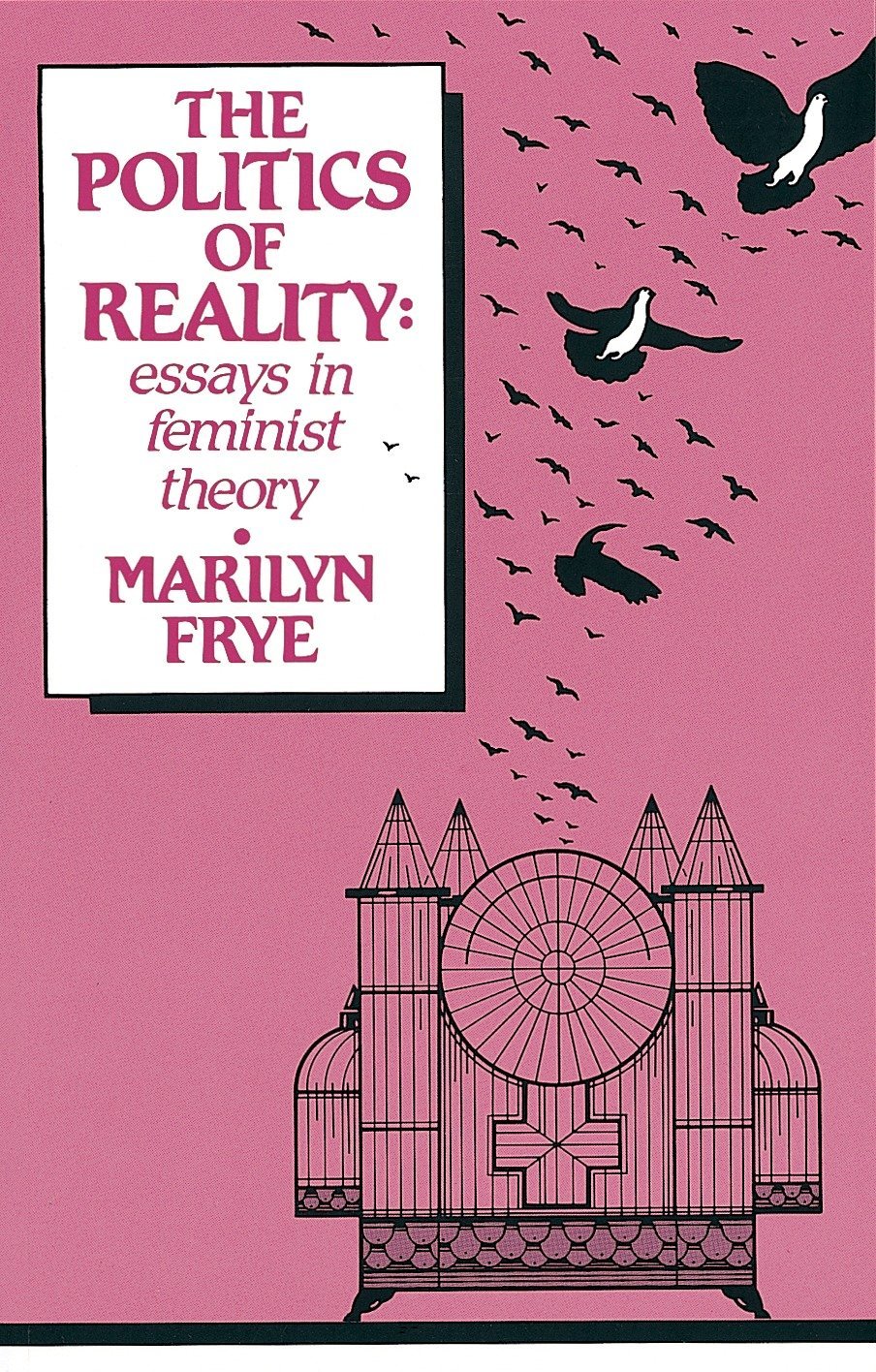 The Politics of Reality | Marilyn Frye