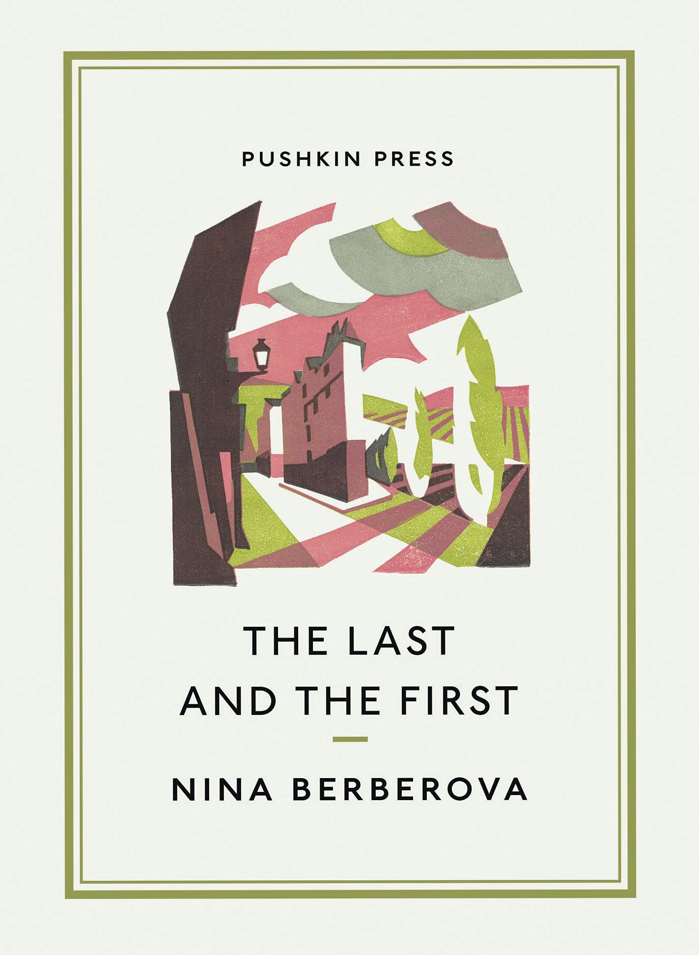 The Last and the First | Nina Berberova