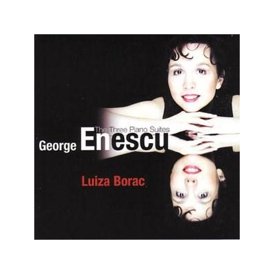 George Enescu: Piano Suites | George Enescu, Luiza Borac