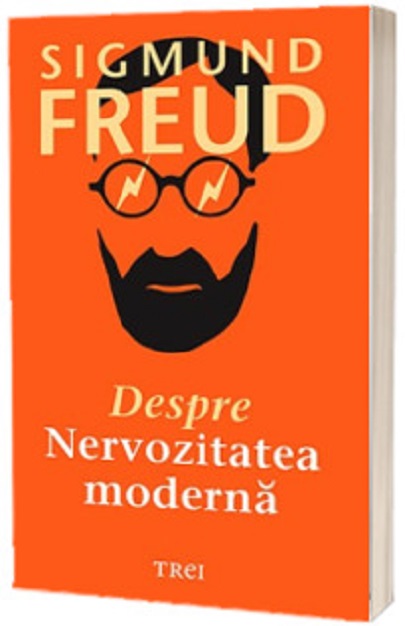 Despre nervozitatea moderna | Sigmund Freud Carte 2022