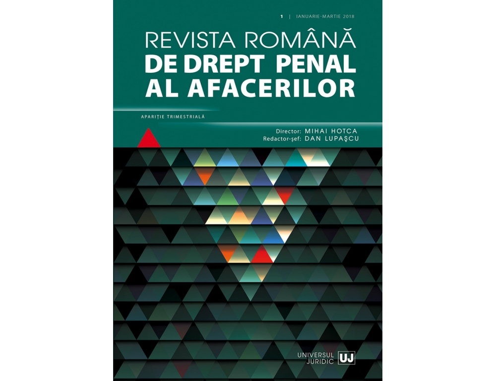 Revista romana de drept penal al afacerilor (romana) 1/2018 | Mihai Adrian Hotca