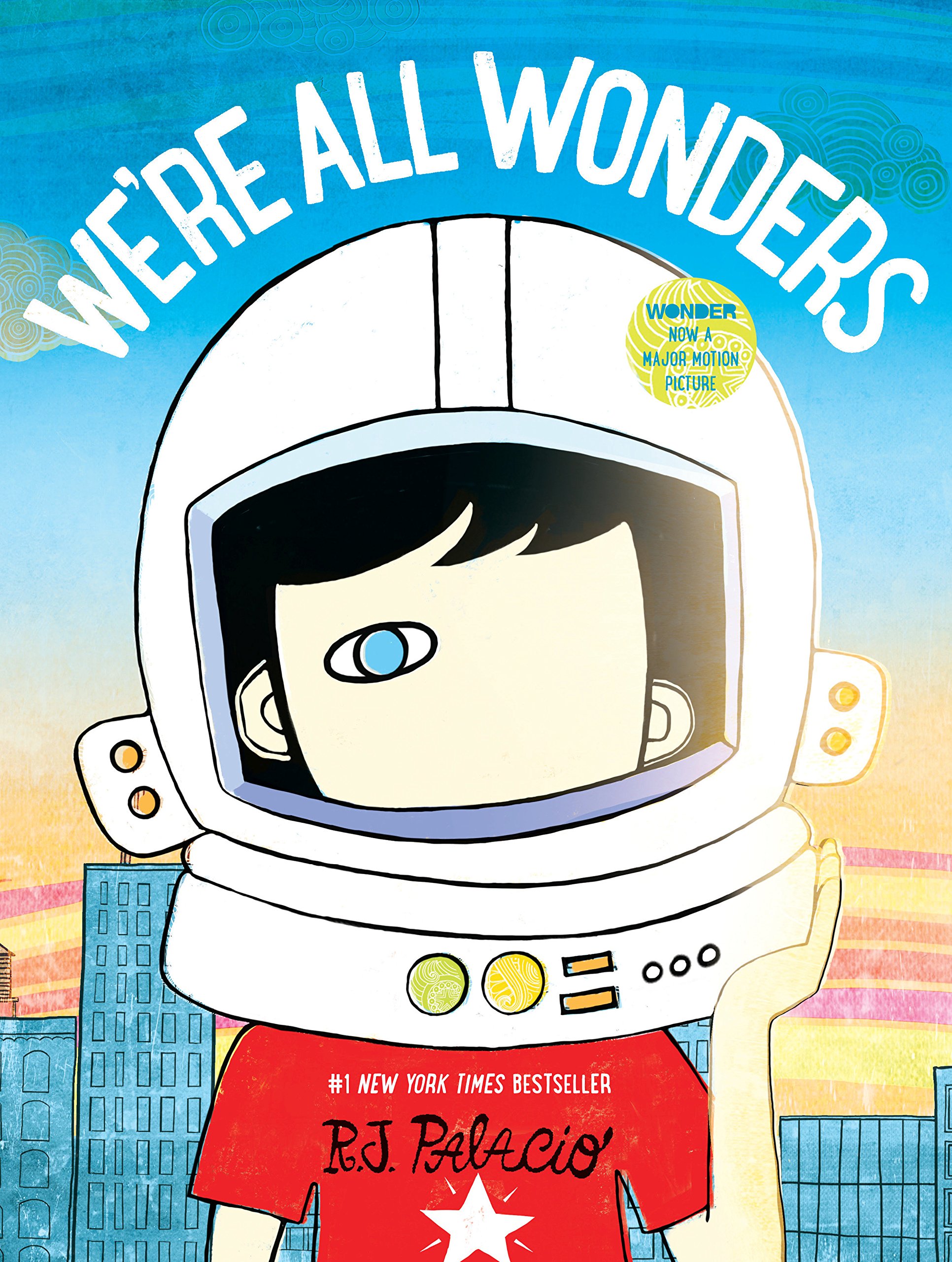 We\'re All Wonders | R J Palacio