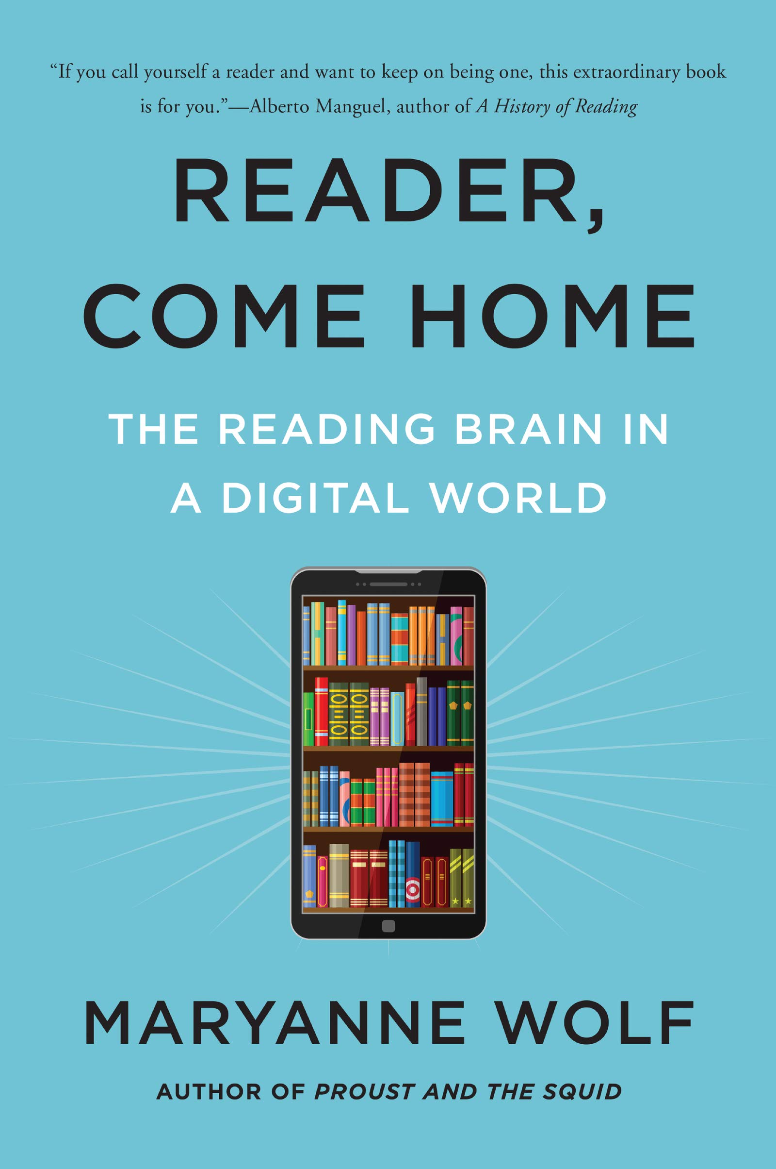 Reader, Come Home | Maryanne Wolf