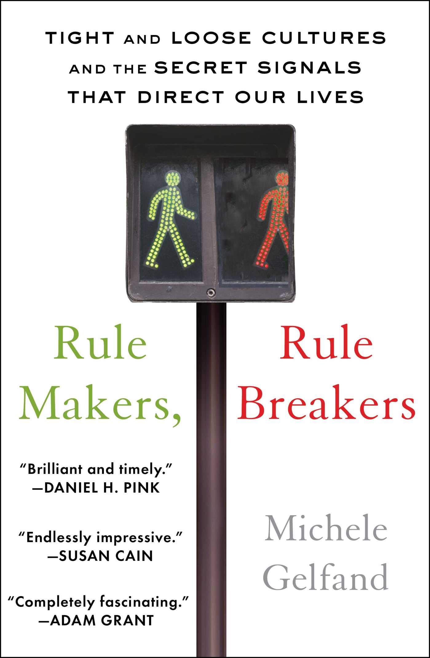 Rule Makers, Rule Breakers | Michele Gelfand