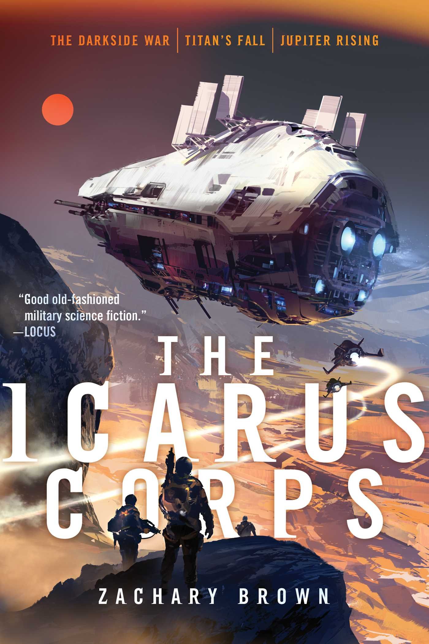 The Icarus Corps : The Darkside War; Titan\'s Fall; Jupiter Rising | Zachary Brown
