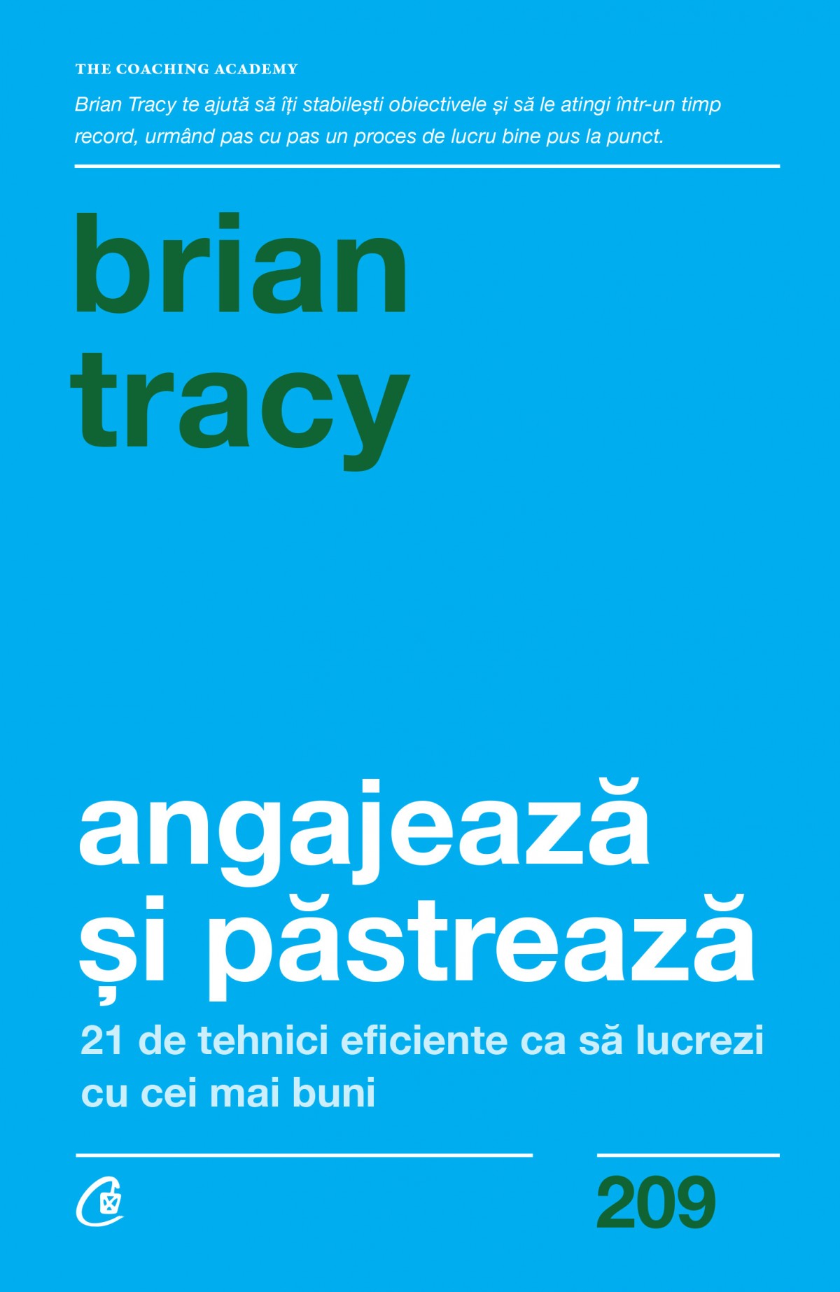 Angajeaza si pastreaza | Brian Tracy carturesti.ro
