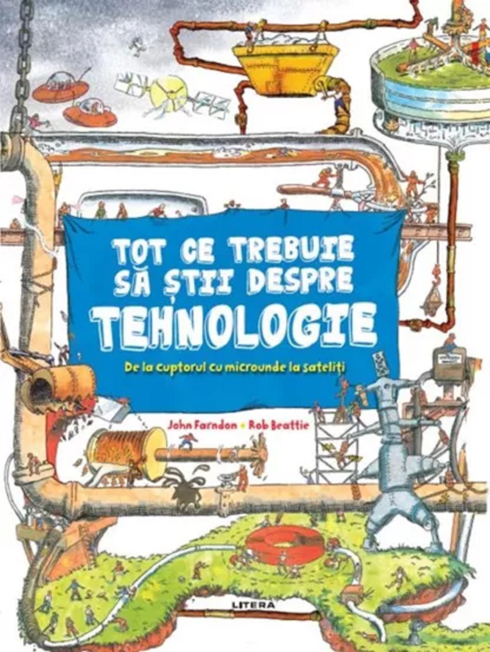 Tot ce trebuie sa stii despre tehnologie | John Farndon, Rob Beattie carturesti.ro poza bestsellers.ro
