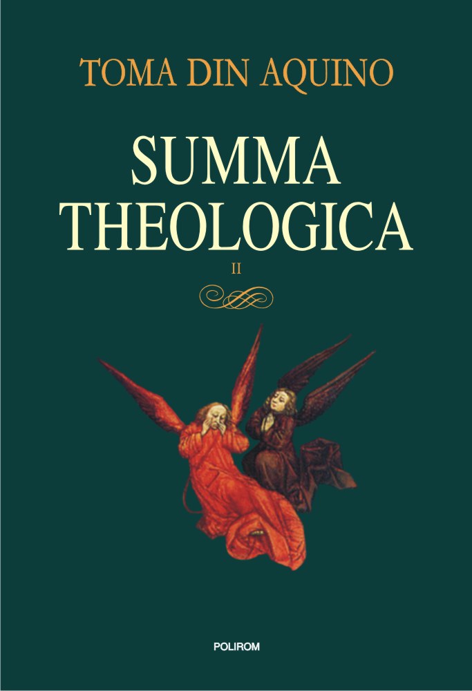 Summa theologica – Volumul 2 | Toma din Aquino Aquino imagine 2022