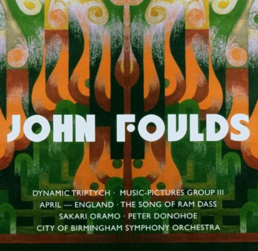 John Foulds: Dynamic Triptych, Music Pictures, April - England, Song of Ram Dass, Keltic Suite | City of Birmingham Symphony Orchestra, Peter Donohoe, Sakari Oramo