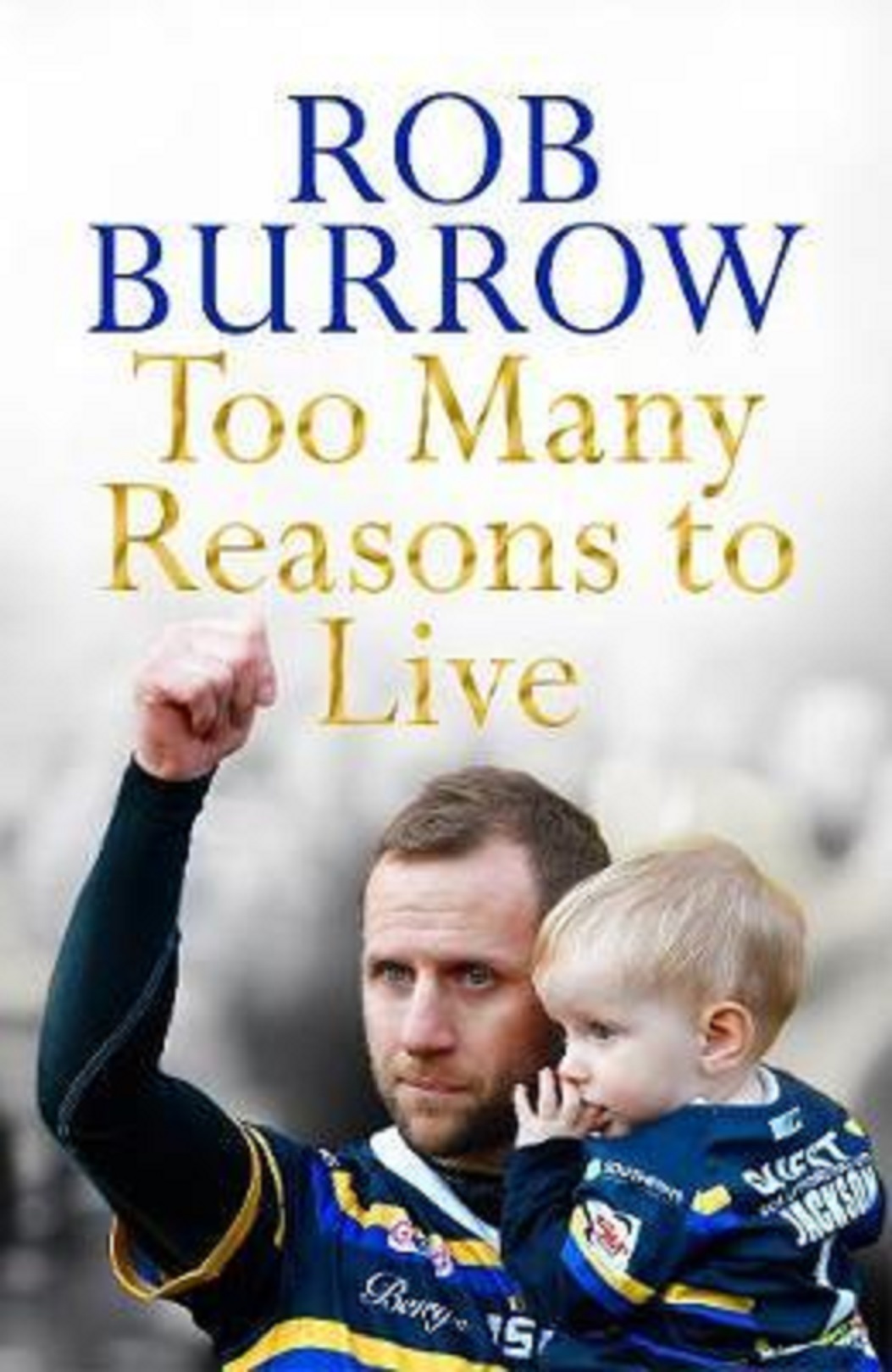 Too Many Reasons to Live | Rob Burrow