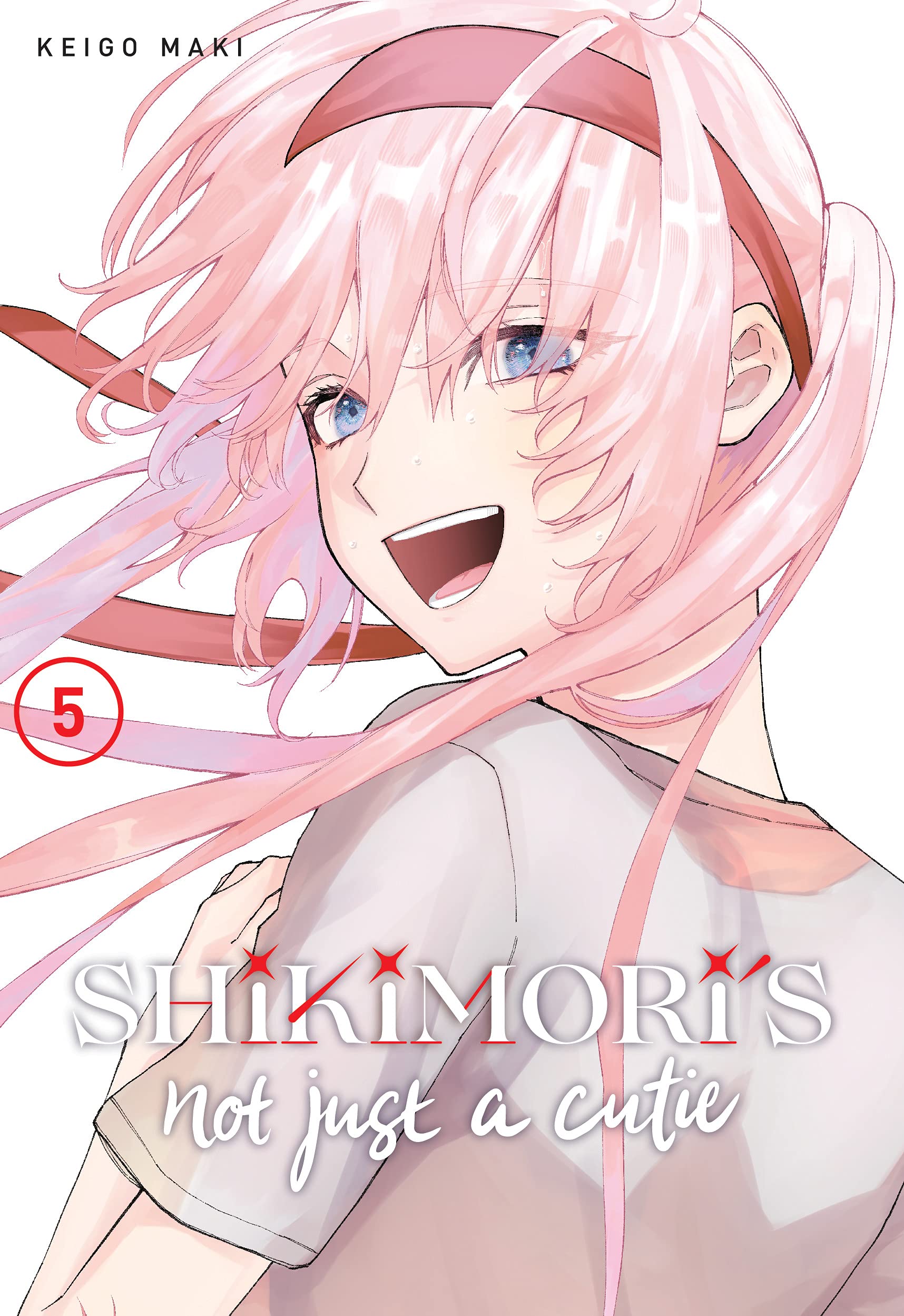 Shikimori\'s Not Just a Cutie - Volume 5 | Keigo Maki