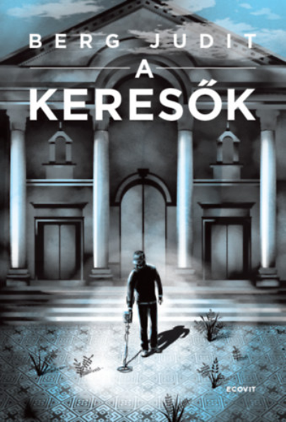 A keresok | Berg Judit